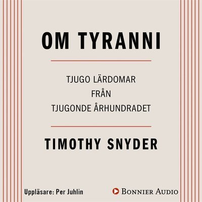 Cover for Timothy Snyder · Om tyranni : tjugo lärdomar från det tjugonde århundradet (Lydbok (MP3)) (2017)