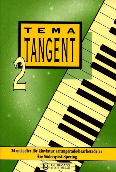 Tema tangent: Tema tangent 2 med CD - Åse Söderqvist-Spering - Bøger - Gehrmans Musikförlag - 9789177482253 - 14. marts 1996
