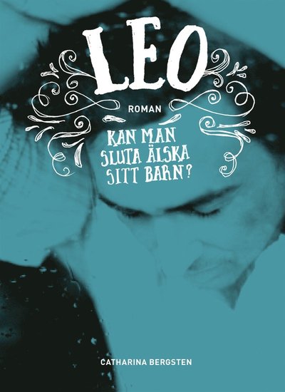 Cover for Catharina Bergsten · Leo (ePUB) (2014)