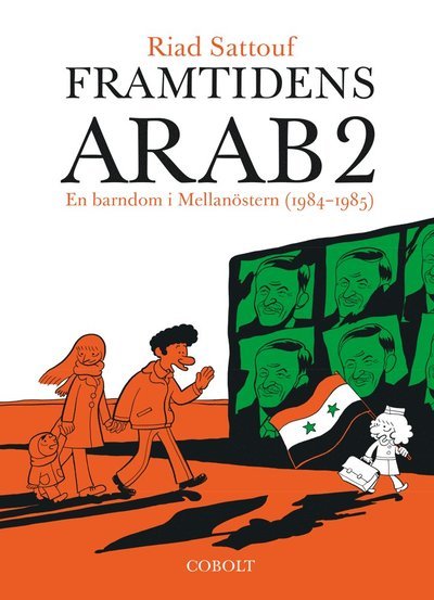 Cover for Riad Sattouf · Framtidens arab: Framtidens arab : en barndom i Mellanöstern (1984-1985). Del 2 (Buch) (2016)