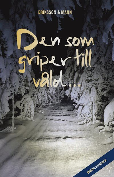 Cover for Catharina  Mann Sture Eriksson · Den som griper till våld... (Hardcover Book) (2021)