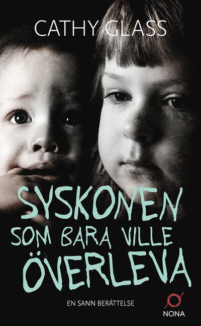 Cover for Cathy Glass · Syskonen som bara ville överleva (Paperback Bog) (2023)