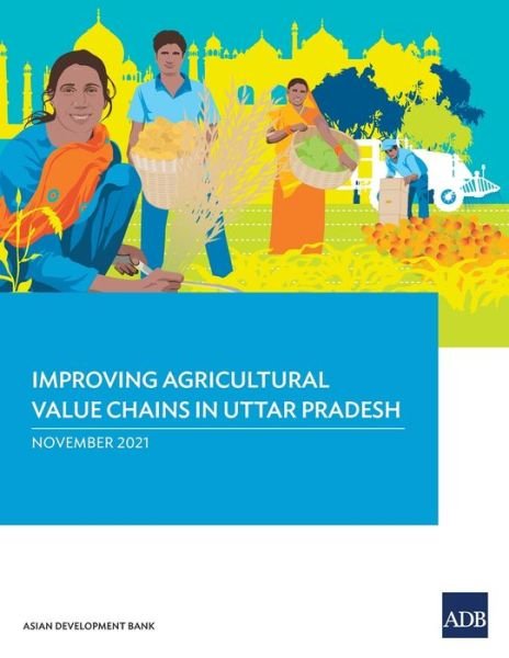 Cover for Asian Development Bank · Improving Agricultural Value Chains in Uttar Pradesh (Paperback Book) (2022)