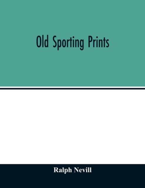 Cover for Ralph Nevill · Old sporting prints (Taschenbuch) (2020)