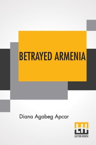 Cover for Diana Agabeg Apcar · Betrayed Armenia (Paperback Book) (2021)