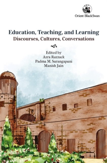 Cover for Azra Razzack Padma M. Sarangapani · Education, Teaching, and Learning: Discourses, Cultures, Conversations (Hardcover Book) (2022)