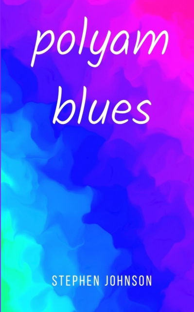 Cover for Stephen Johnson · Polyam Blues. (Bok) (2023)