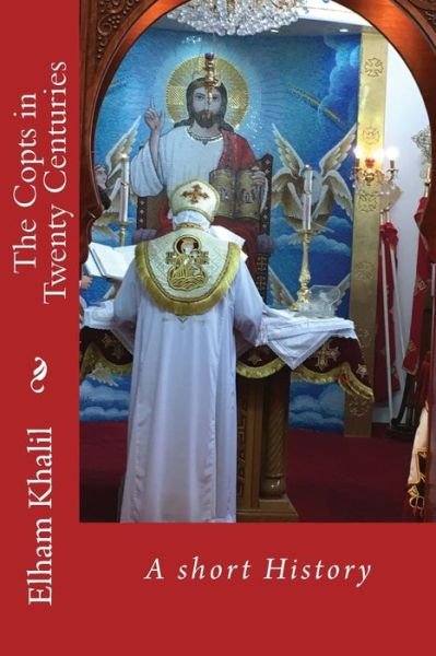 Cover for Elham Khalil · The Copts in Twenty Centuries (Pocketbok) (2017)