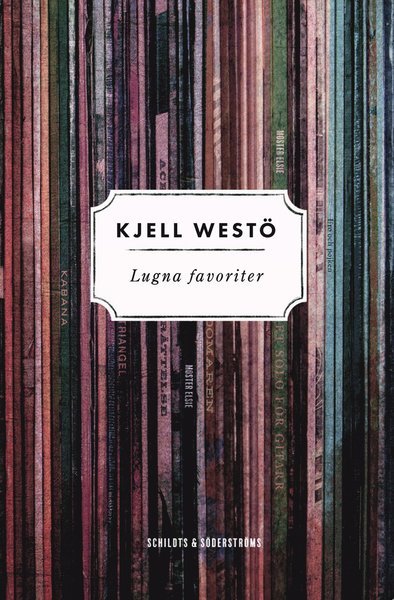Cover for Kjell Westö · Lugna favoriter (Bound Book) (2018)