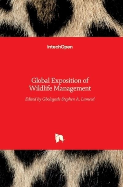Cover for Gbolagade Akeem Lameed · Global Exposition of Wildlife Management (Gebundenes Buch) (2017)