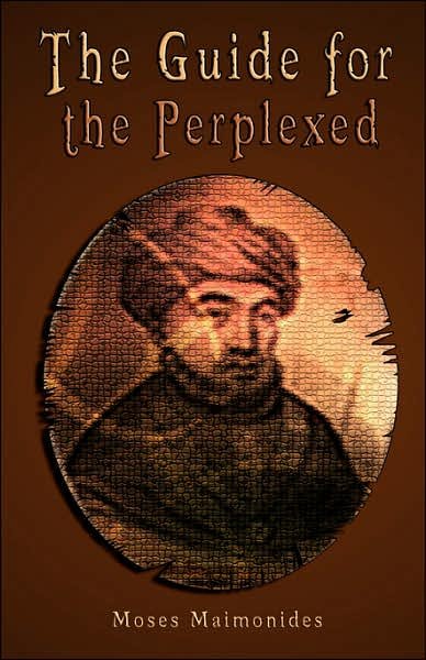 The Guide for the Perplexed - Moses Maimonides - Libros - BN Publishing - 9789562914253 - 8 de mayo de 2007