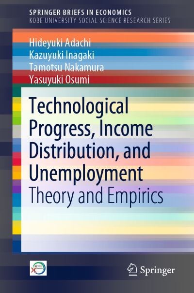 Cover for Hideyuki Adachi · Technological Progress, Income Distribution, and Unemployment: Theory and Empirics - Kobe University Social Science Research Series (Paperback Book) [2019 edition] (2019)