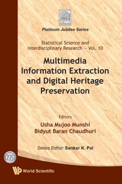 Cover for Usha Mujoo Munshi · Multimedia Information Extraction And Digital Heritage Preservation - Statistical Science And Interdisciplinary Research (Innbunden bok) (2011)