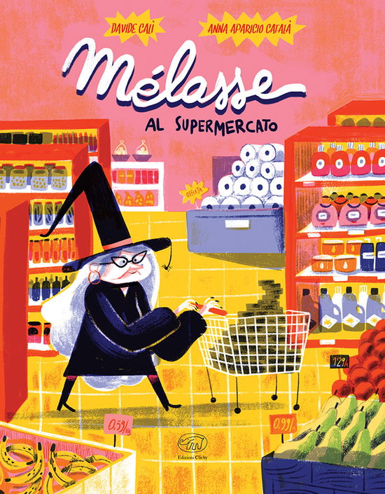 Cover for Davide Calì · Melasse Al Supermercato. Ediz. A Colori (Book)