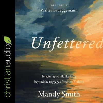 Unfettered - Mandy Smith - Music - Christianaudio - 9798200526253 - May 18, 2021