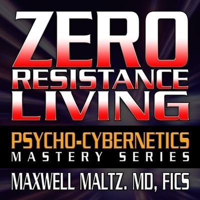 Cover for Maxwell Maltz · Zero Resistance Living (CD) (2016)