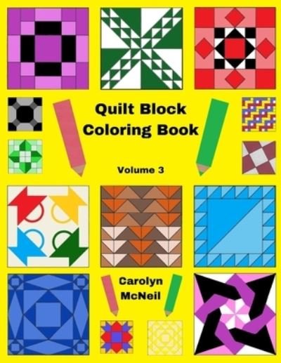 Cover for Mcneil Carolyn a Mcneil · Quilt Block Coloring Book: Volume 3 (Paperback Bog) (2022)