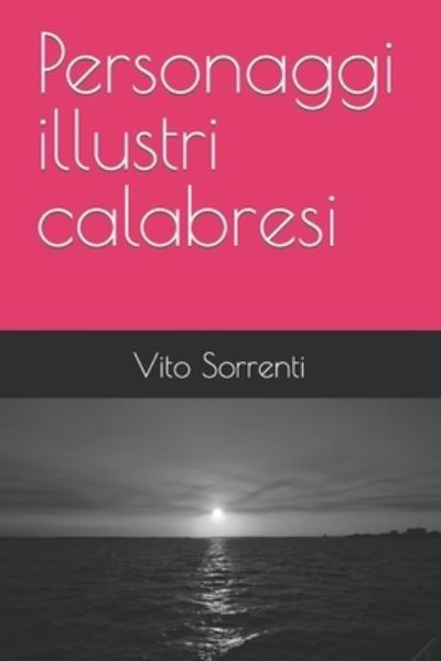 Cover for Sorrenti Vito Sorrenti · Personaggi illustri calabresi (Paperback Book) (2022)