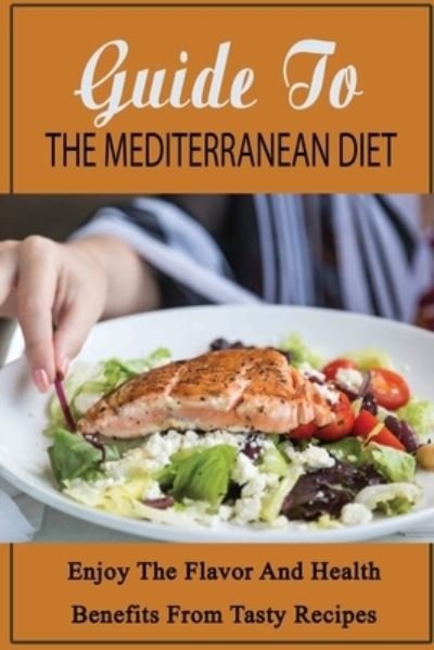 Cover for Amazon Digital Services LLC - KDP Print US · Guide To The Mediterranean Diet (Paperback Bog) (2022)