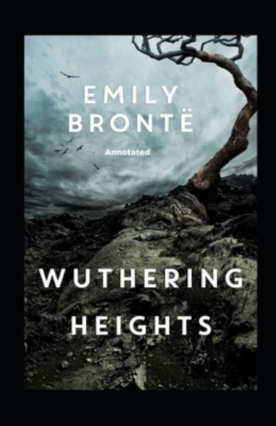 Cover for Emily Bronte · Wuthering Heights Annotated (Taschenbuch) (2021)