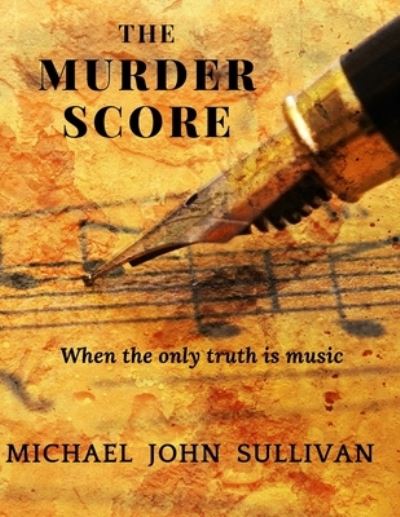 Cover for Michael John Sullivan · The Murder Score (Pocketbok) (2021)