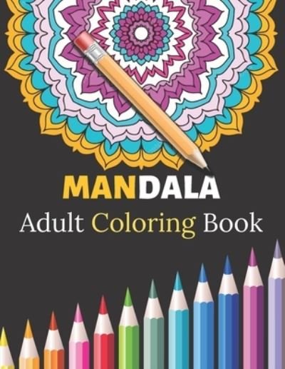 Cover for Charles Watson · Mandala Adult Coloring Book (Paperback Bog) (2021)