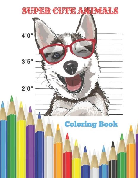 Super Cute Animals - Coloring Book - Elizabeth Negga - Livres - Independently Published - 9798670844253 - 30 juillet 2020