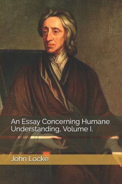 Cover for John Locke · An Essay Concerning Humane Understanding, Volume I. (Paperback Bog) (2020)