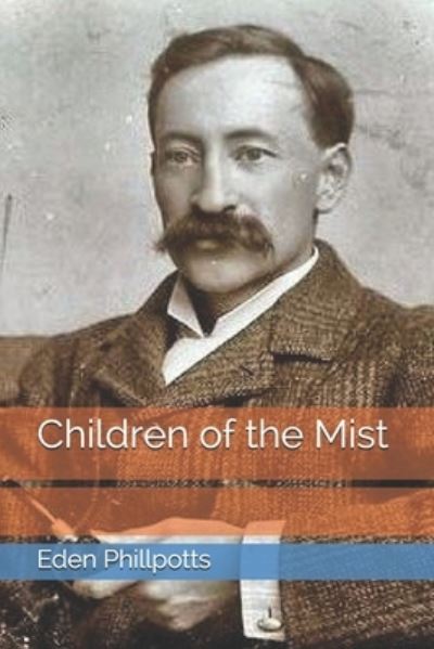 Cover for Eden Phillpotts · Children of the Mist (Pocketbok) (2021)