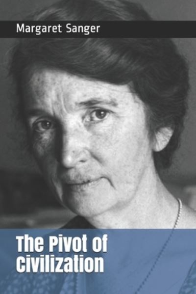 Cover for Margaret Sanger · The Pivot of Civilization (Paperback Book) (2021)