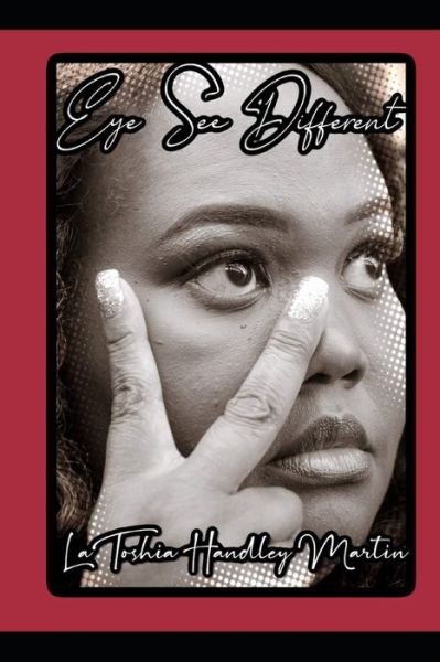 Cover for Latoshia Handley Martin · Eye See Different (Paperback Book) (2020)