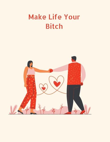 Cover for Afrajur Siam · Make Life Your Bitch (Paperback Book) (2021)