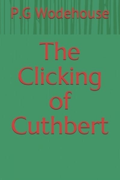 Cover for P G Wodehouse · The Clicking of Cuthbert (Paperback Book) (2021)