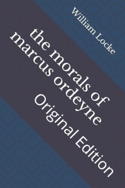 Cover for William John Locke · The morals of marcus ordeyne (Paperback Book) (2021)