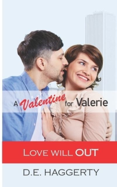 Cover for D E Haggerty · A Valentine for Valerie: a later in life romantic comedy (Taschenbuch) (2021)