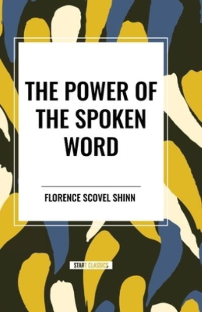 Cover for Florence Scovel Shinn · The Power of the Spoken Word (Pocketbok) (2024)