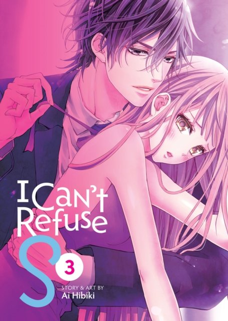 Cover for Ai Hibiki · I Can't Refuse S Vol. 3 - I Can't Refuse S (Paperback Book) (2024)