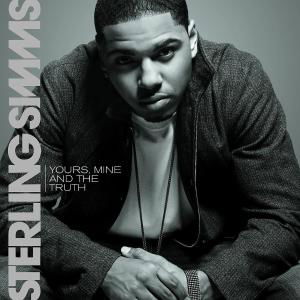 Cover for Sterling Simms · Yours, Mine &amp; The Truth (CD) (2008)