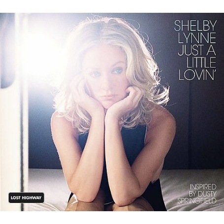 Cover for Shelby Lynne · Just a Lottle Lovin' (CD) [Digipak] (2008)