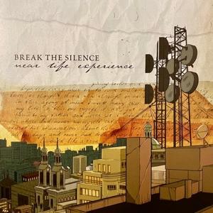 Cover for Break the Silence · Near Life Experience (LP) (2023)