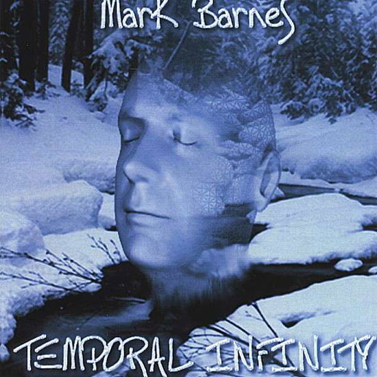 Temporal Infinity - Mark Barnes - Musiikki - Mark Barnes Music - 0634479835254 - torstai 26. kesäkuuta 2008