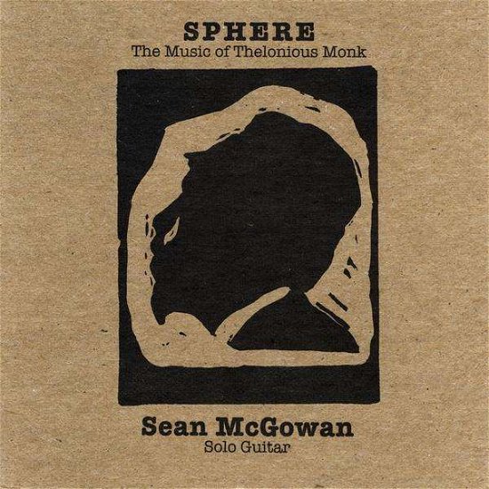 Cover for Sean Mcgowan · Sphere: Music of Thelonious Monk for Solo Guitar (CD) (2011)