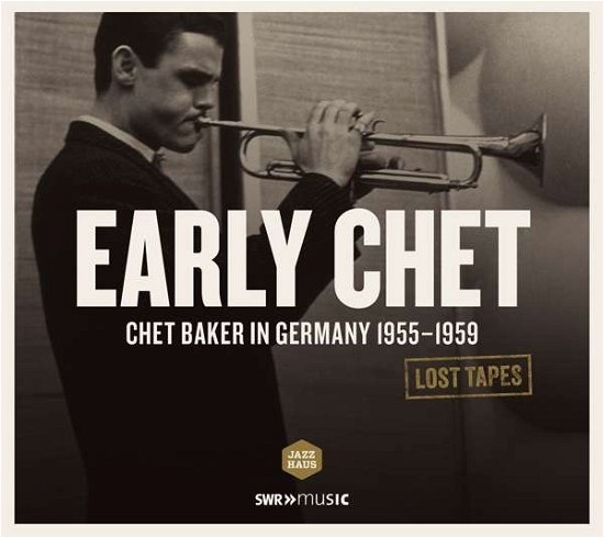 Early Chet: Live Recording Stuttgart 1955-1959 - Chet Baker - Muziek - SWR JAZZHAUS - 0730099045254 - 26 januari 2016
