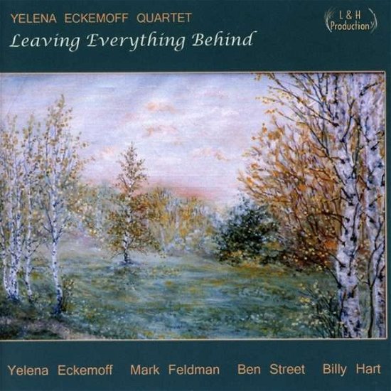 Cover for Eckemoff Yelena (Quintet) · Leaving Everything Behind (CD) (2017)