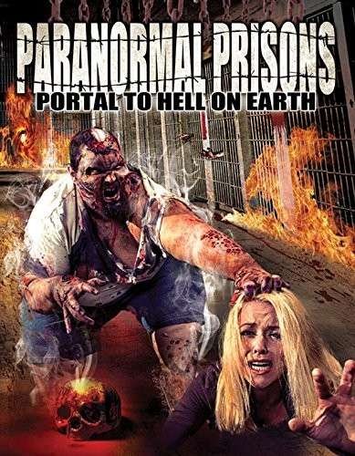 Cover for Paranormal Prisons Portal To Hell On Earth (DVD) (2016)