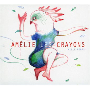 Cover for Amélie-Les-Crayons · Mille Ponts (CD) (2017)