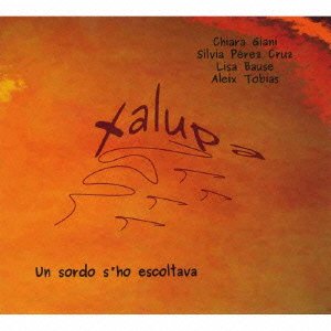Cover for Xalupa · Un Sordo S`ho Escoltava (CD) [Japan Import edition] (2016)