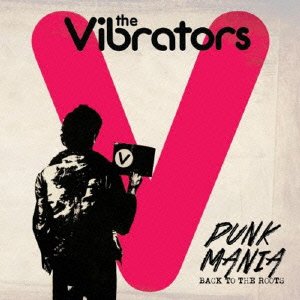 Cover for The Vibrators · Punk Mania - Back to the Roots (CD) [Japan Import edition] (2015)
