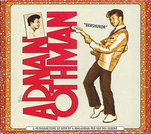 Cover for Adnan Othman · `bershukor` a Retrospective of Hits by a Malaysian Pop Yeh Yeh Legend (CD) [Japan Import edition] (2021)