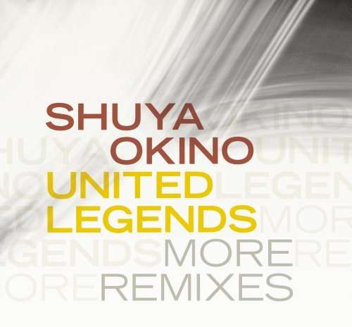 Shuya Okino · United Legends More Remix (CD) [Japan Import edition] (2016)